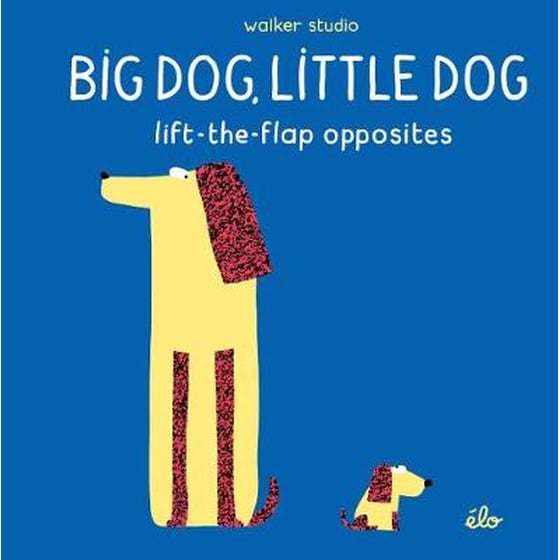 Big Dog, Little Dog- Lift-the-Flap Opposites image 0