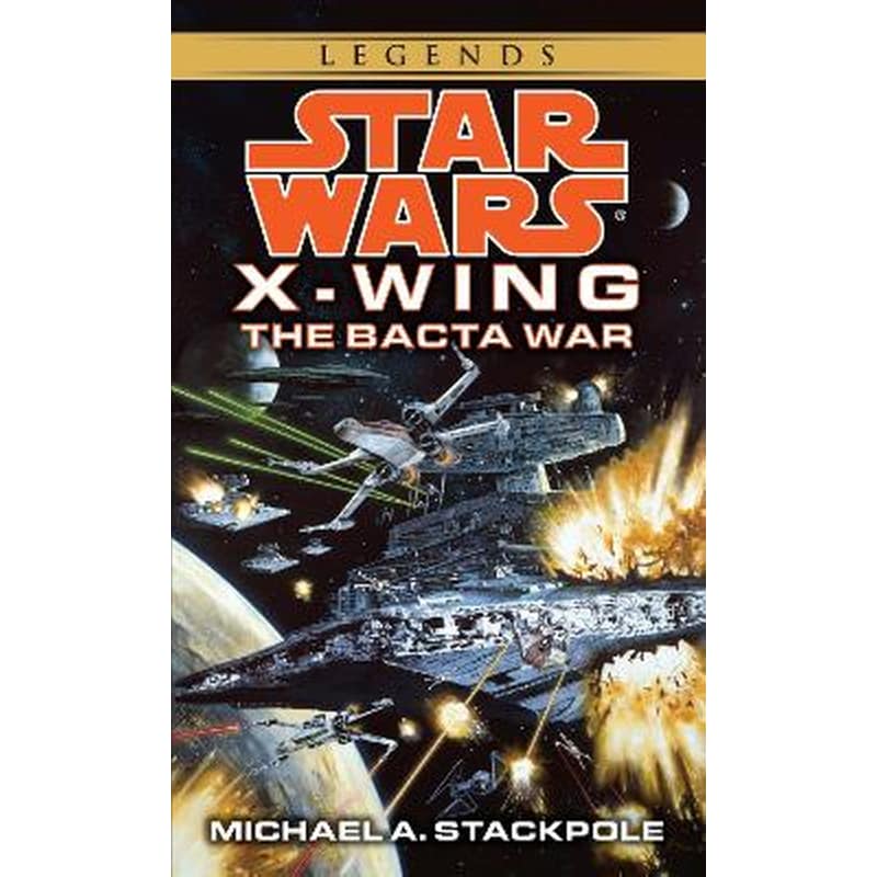 Bacta War: Star Wars Legends (X-Wing)