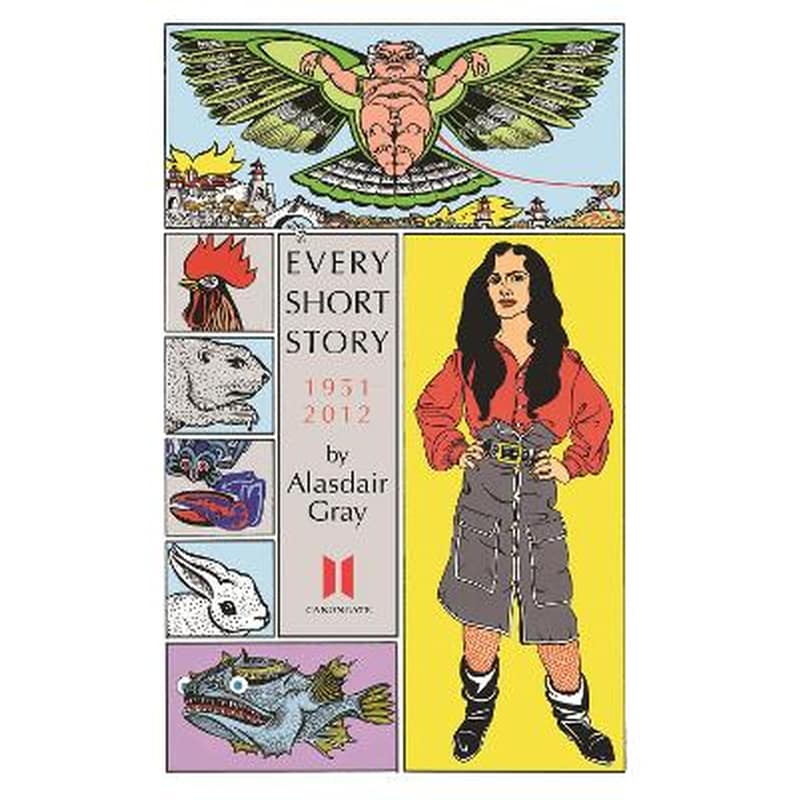 Every Short Story by Alasdair Gray 1951-2012