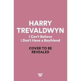 I Can't Believe I Don't Have a Boyfriend