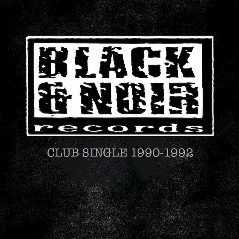 Black Noir - Club Single 1990- 1992