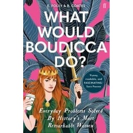 What Would Boudicca Do?