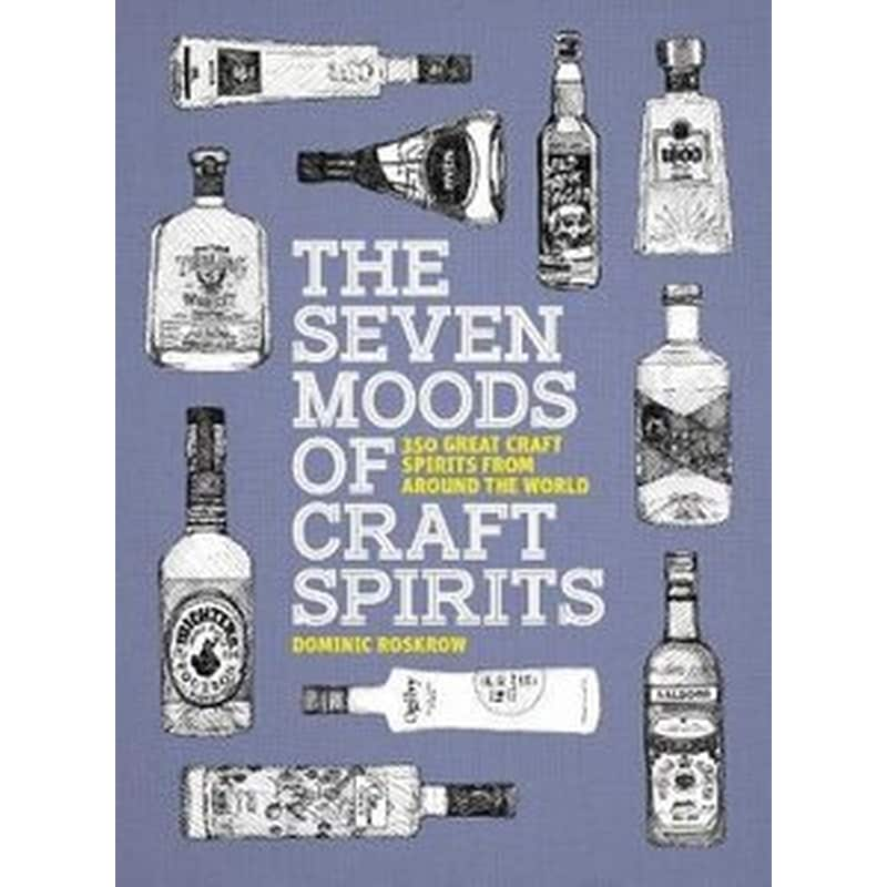 The Seven Moods of Craft Spirits