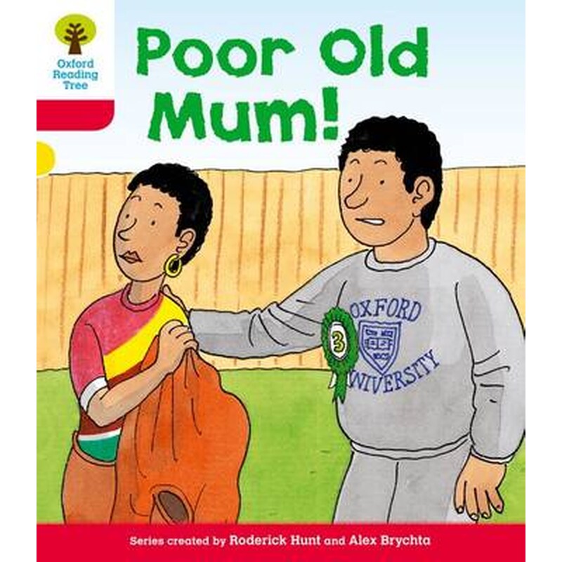 Oxford Reading Tree- Level 4- More Stories A- Poor Old Mum Level 4
