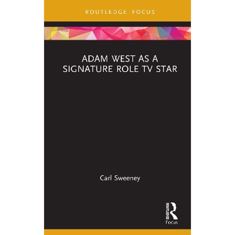 Adam West as a Signature Role TV Star