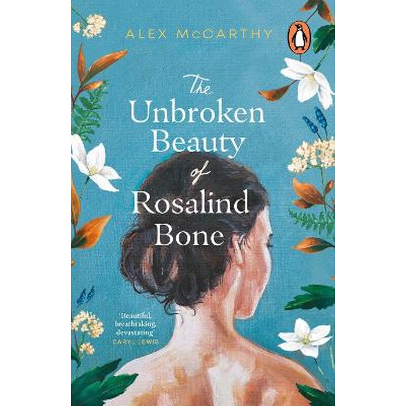 The Unbroken Beauty of Rosalind Bone