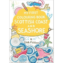 My First Colouring Book: Scottish Coast and Seashore
