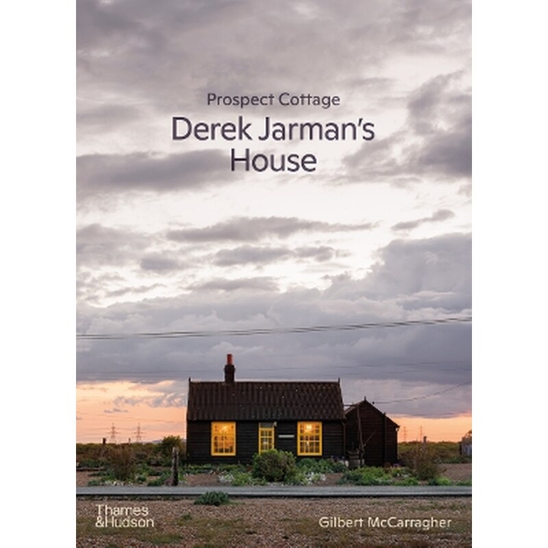 Prospect Cottage: Derek Jarmans House