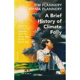 A Brief History of Climate Folly
