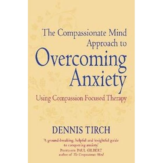 The Compassionate Mind Approach to Overcoming Anxiety image 0