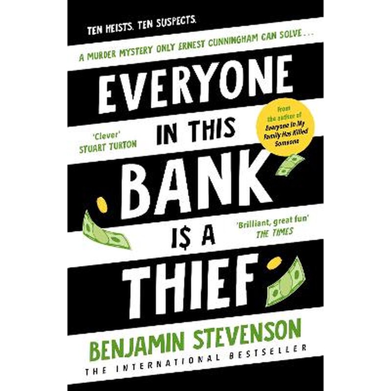 Everyone In This Bank Is A Thief