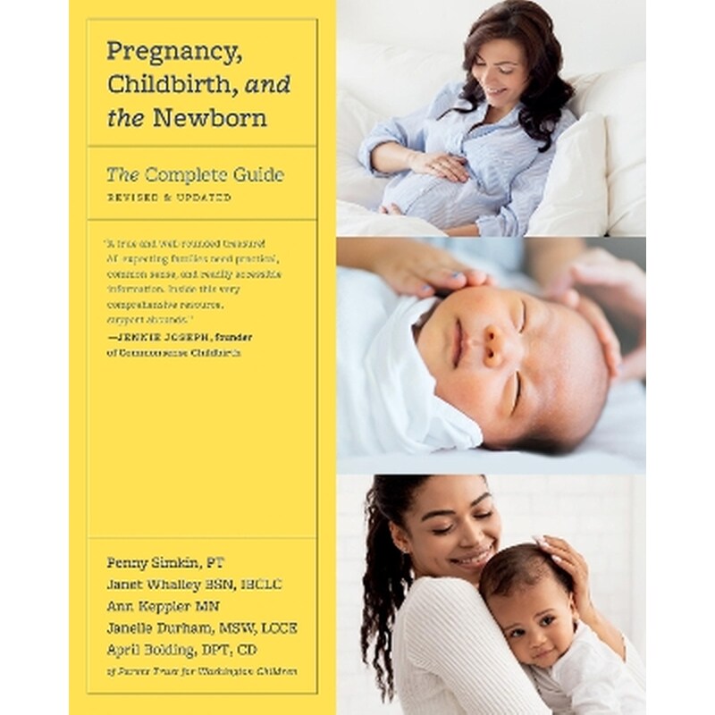 Pregnancy, Childbirth, and the Newborn (Revised Edition)