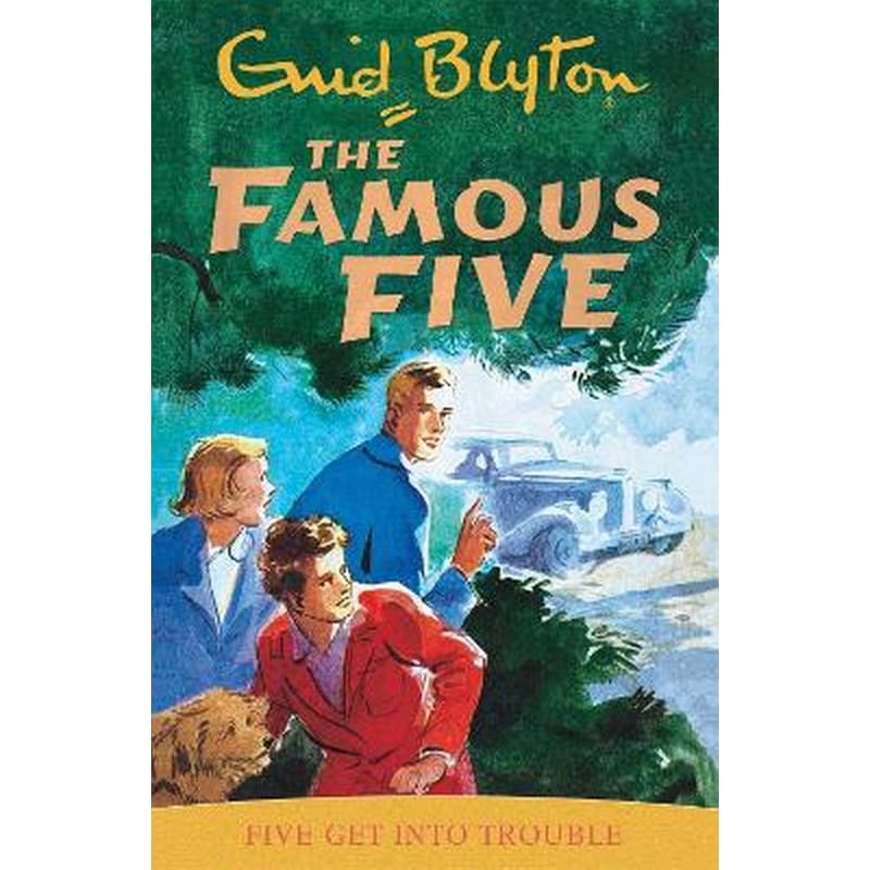Famous Five: Five Get Into Trouble