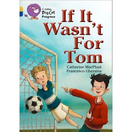 If It Wasn't For Tom If it Wasn't for Tom- Band 09 Gold/Band 16 Sapphire
