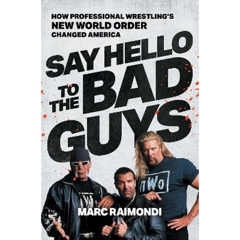 Say Hello to the Bad Guys