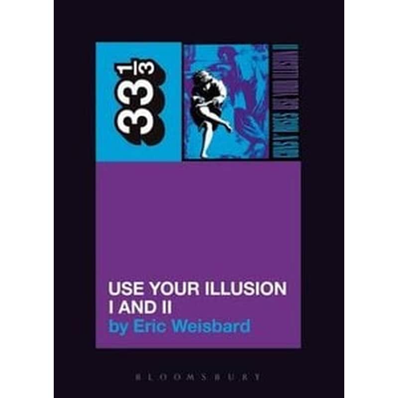 Guns n Roses Use Your Illusion I and II
