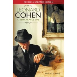 Leonard Cohen: A Remarkable Life