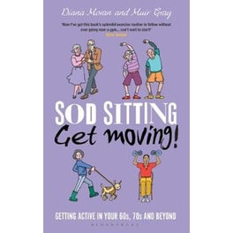 Sod Sitting, Get Moving!