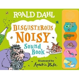 Roald Dahl: Disgusterous Noisy Sound Book