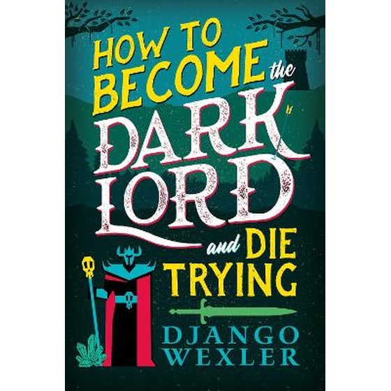How to Become the Dark Lord (and Die Trying) image 0