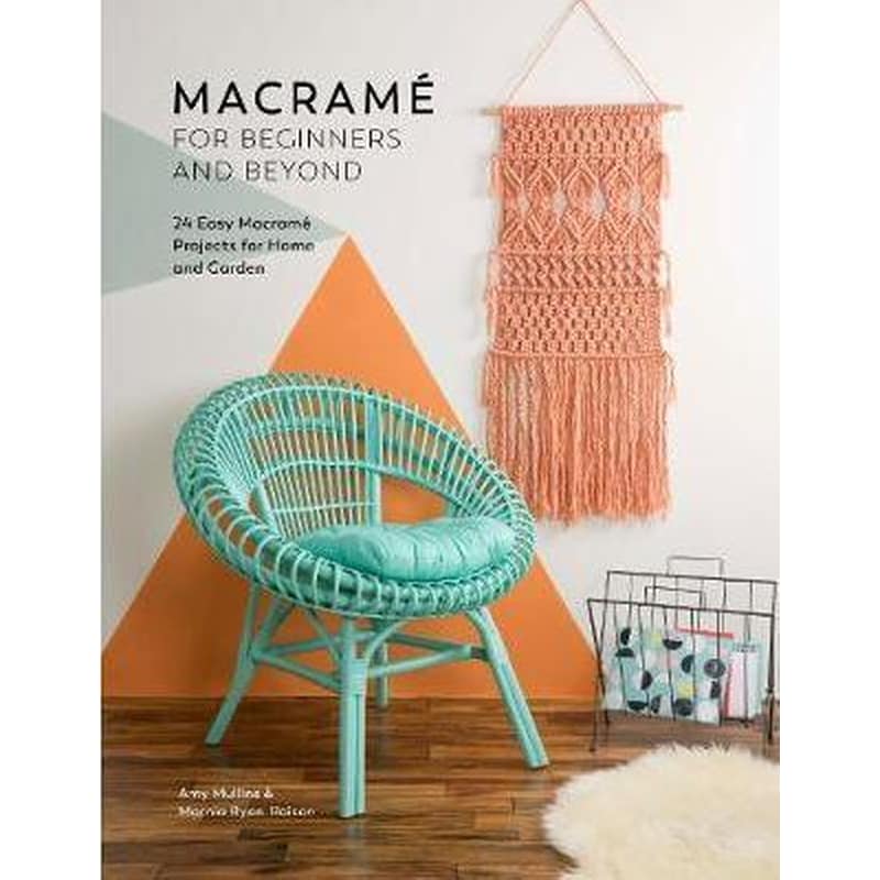 Macrame for Beginners and Beyond