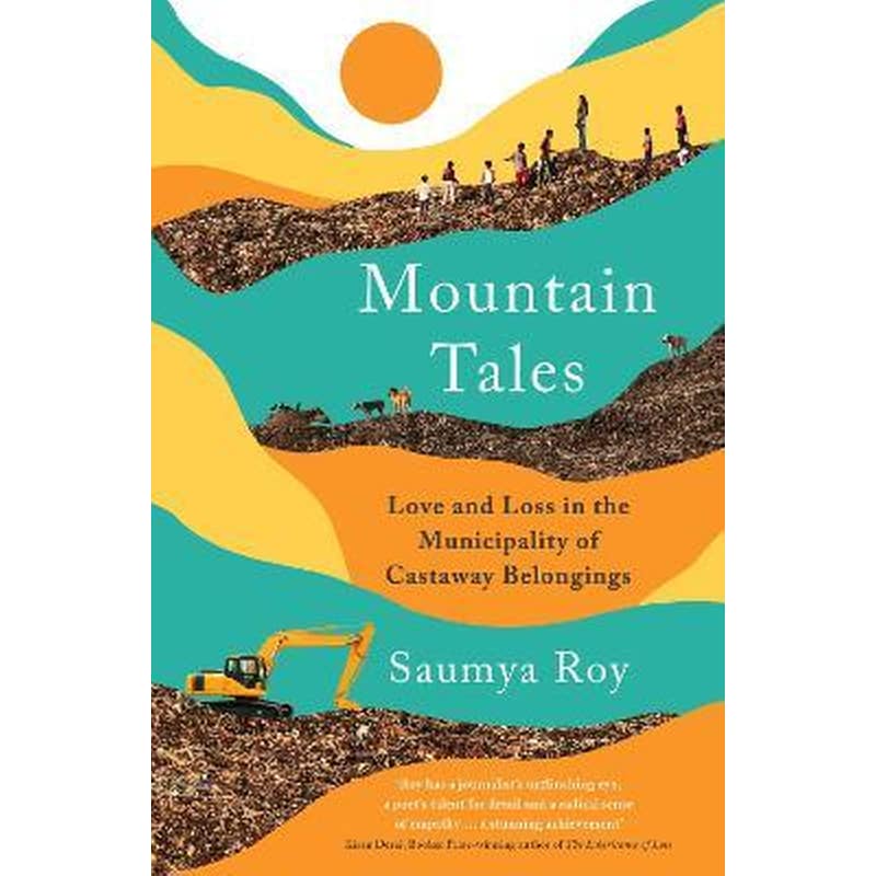 Mountain Tales : Love and Loss in the Municipality of Castaway Belongings