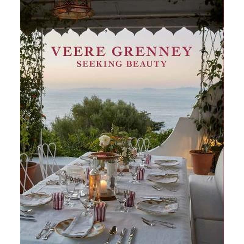 Veere Grenney: Seeking Beauty
