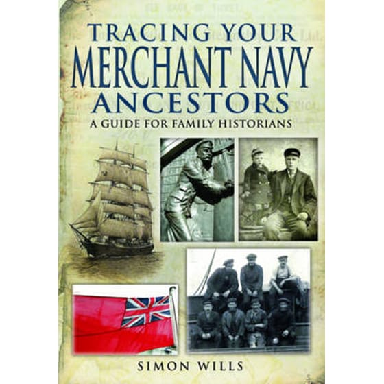 Tracing Your Merchant Navy Ancestors- a Guide for Family Historians image 0