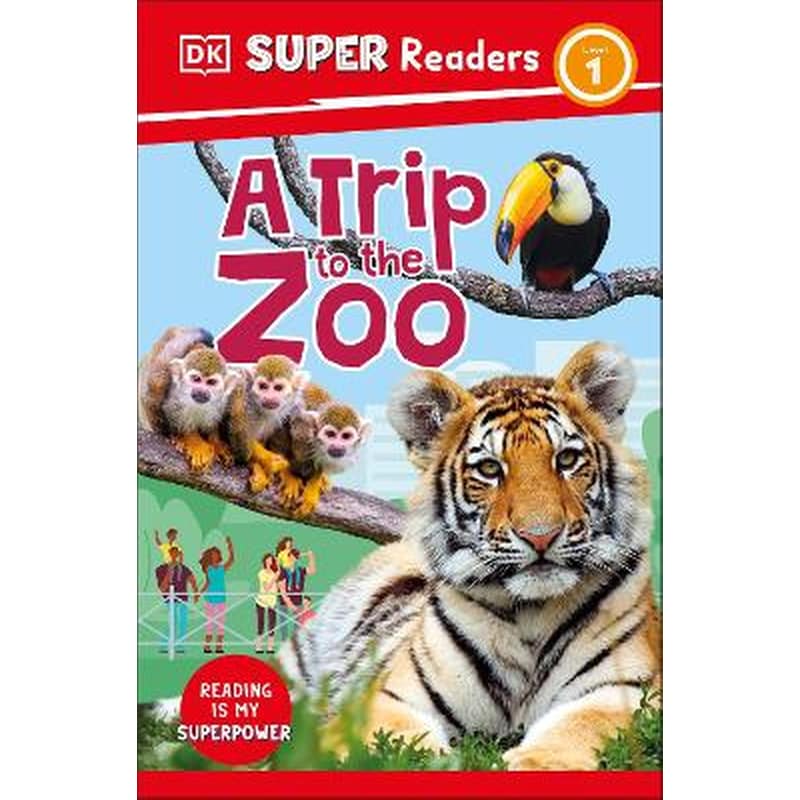 DK Super Readers Level 1 A Trip to the Zoo