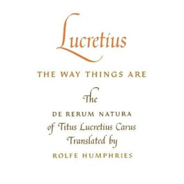 Lucretius: The Way Things Are