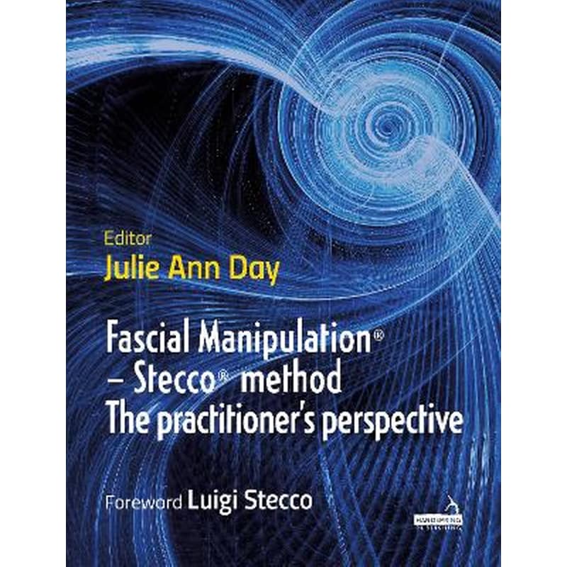 Fascial Manipulation(r) - Stecco(r) Method the Practitioners Perspective