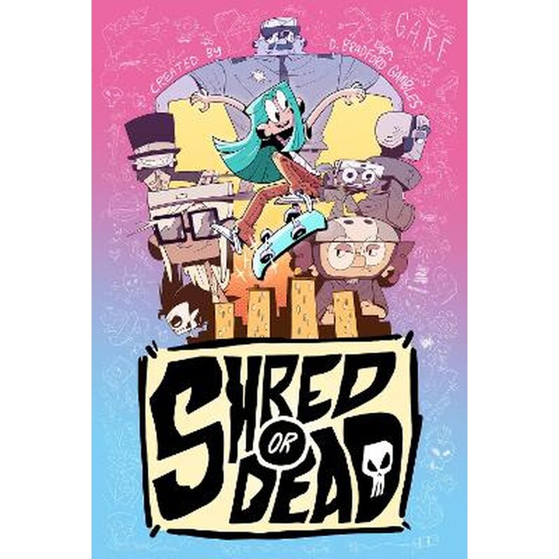 Shred or Dead