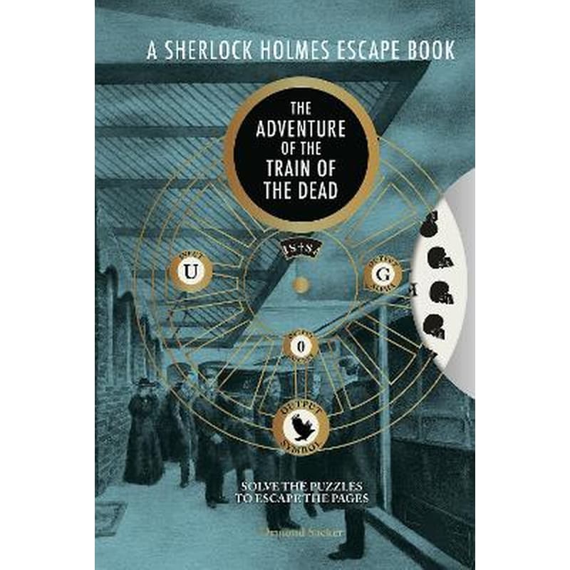 Sherlock Holmes Escape Book, A: The Adventure of the Train of the Dead