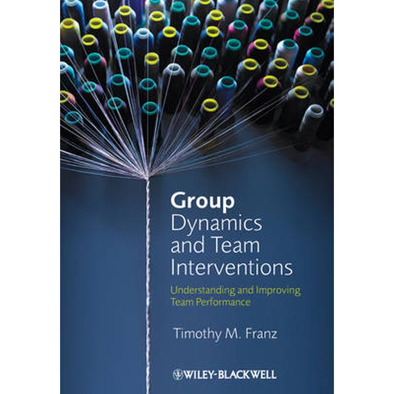 Group Dynamics and Team Interventions