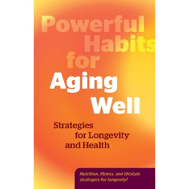 Powerful Habits for Aging Well