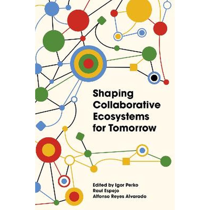 Shaping Collaborative Ecosystems for Tomorrow