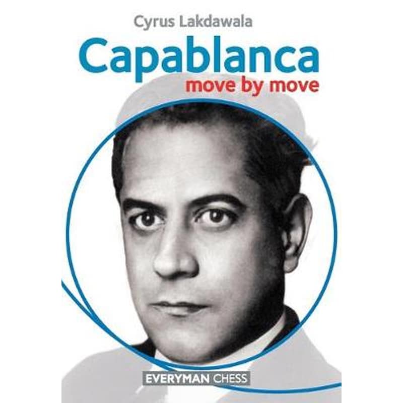 Capablanca- Move by Move