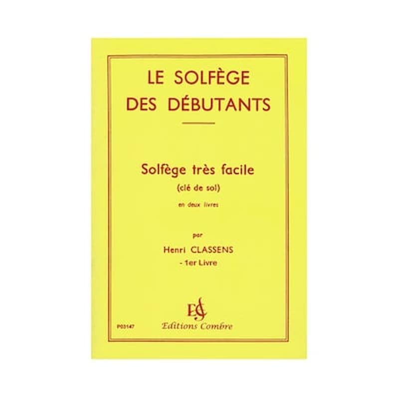 EDITIONS COMBRE Classens - Le Solfege Des Debutants (cle De Sol), Vol.1