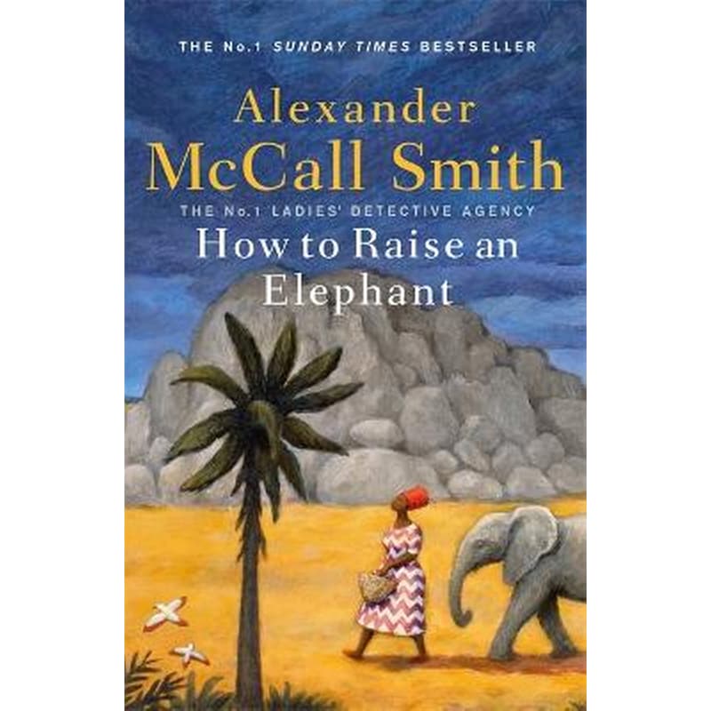 How to Raise an Elephant