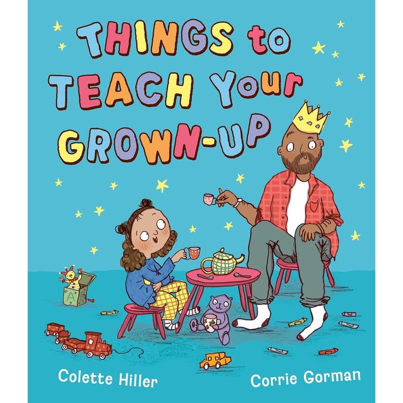 Things to Teach Your Grown-up