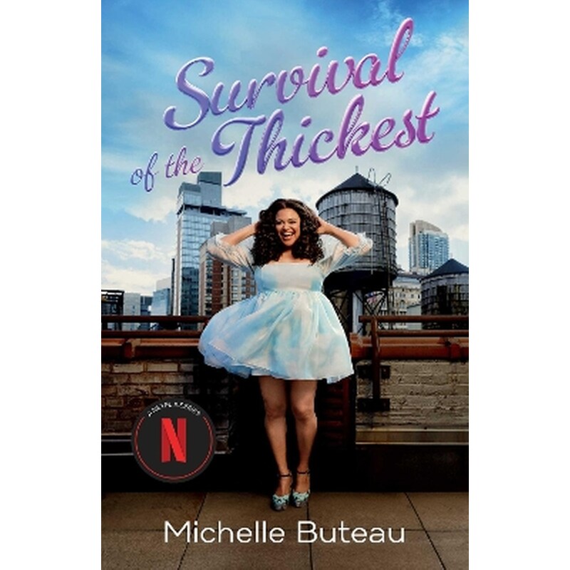 Survival of the Thickest