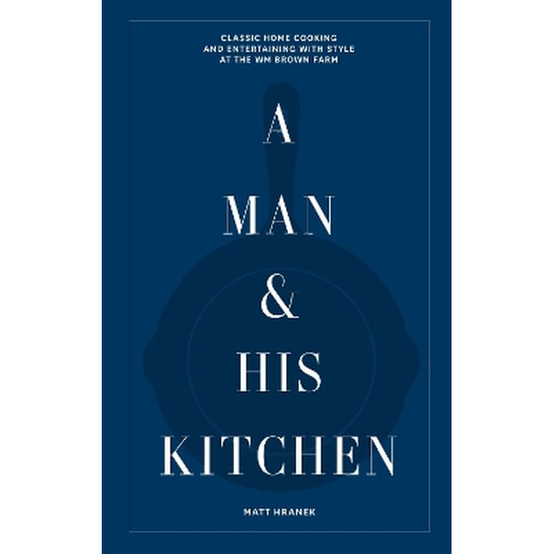 A Man His Kitchen