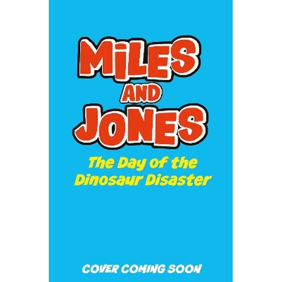 Miles and Jones: The Day of the Dinosaur Disaster image 0