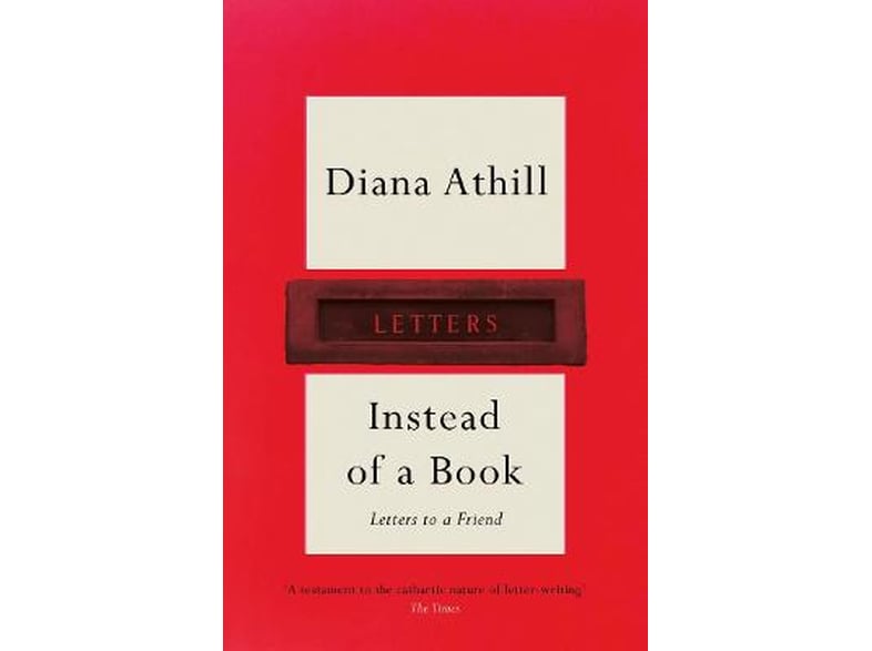 Instead of a Book : Letters to a Friend
