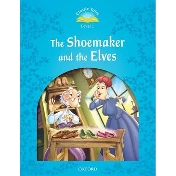 Classic Tales Second Edition: Level 1: The Shoemaker and the Elves image 0