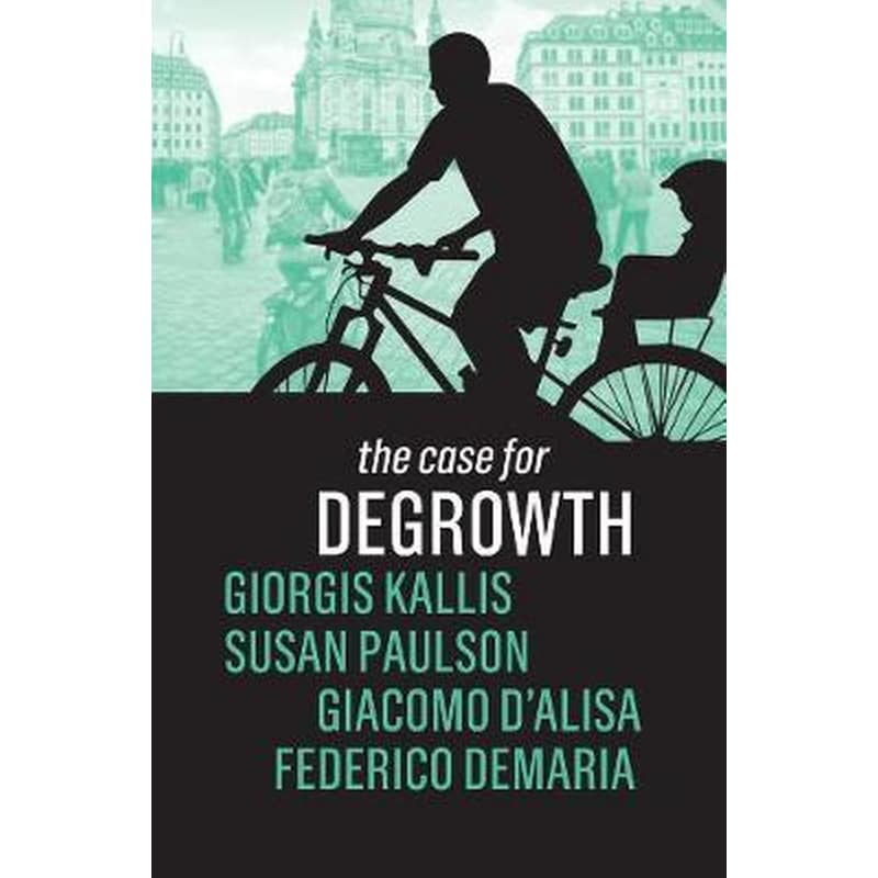 The Case for Degrowth