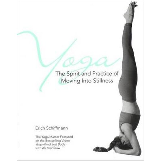 Yoga The Spirit And Practice Of Moving Into Stillness image 0