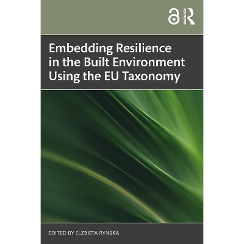 Embedding Resilience in the Built Environment Using the EU Taxonomy