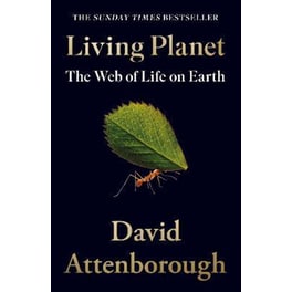 Living Planet : The Web of Life on Earth