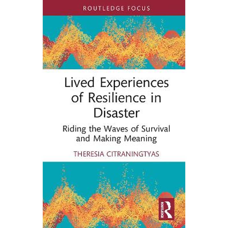 Lived Experiences of Resilience in Disaster